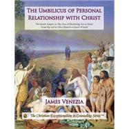 The Umbilicus of Personal Relationship With Christ