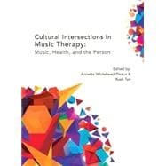 Cultural Intersections in Music Therapy: ?Music, Health, and the Person