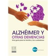 Alzhéimer y otras demencias. Una guía para la familia y los cuidadores