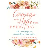 Courage and Hope for Every Day