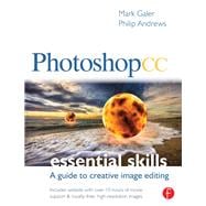 Photoshop CC: Essential Skills: A guide to creative image editing