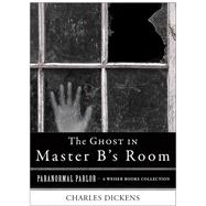 The Ghost in Master B's Room