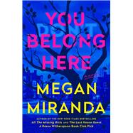 You Belong Here A Novel