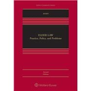 Elder Law Practice, Policy, and Problems