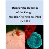 Democratic Republic of the Congo - Malaria Operational Plan Fy 2015