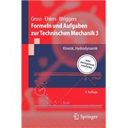 Formeln Und Aufgaben Zur Technischen Mechanik 3: Kinetik, Hydrodynamik