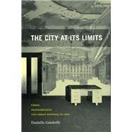 The City at Its Limits: Taboo, Transgression, and Urban Renewal in Lima