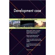 Development case A Clear and Concise Reference