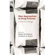 New Approaches to Drug Policies A Time For Change