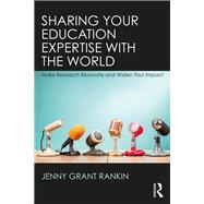 Sharing Your Education Expertise with the World