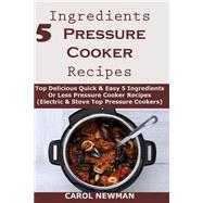 5 Ingredients Pressure Cooker Recipes