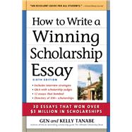 How to Write a Winning Scholarship Essay 30 Essays That Won Over $3 Million in Scholarships