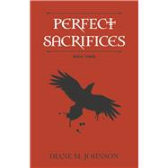 Perfect Sacrifices Book Three