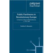 Public Pantheons in Revolutionary Europe