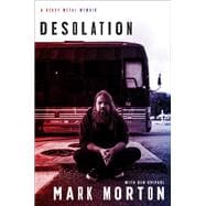 Desolation A Heavy Metal Memoir