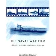 The Naval War Film Genre, History and National Cinema