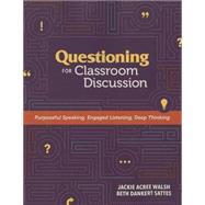 Questioning for Classroom Discussion