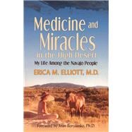Medicine and Miracles in the High Desert