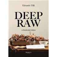 Deep Raw La Filosofia delle Frollature