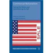 Commercial Nationalism Selling the Nation and Nationalizing the Sell