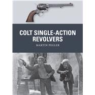 Colt Single-action Revolvers,9781472810984