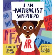 I Am an Antiracist Superhero With Activities to Help You Be One Too!