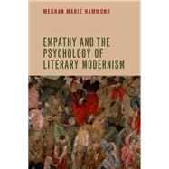 Empathy and the Psychology of Literary Modernism