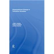 Organizational Change in Transition Societies