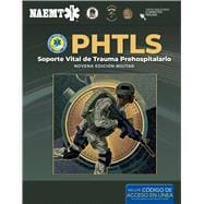 PHTLS: Soporte Vital de Trauma Prehospitalario, Novena Edición Militar