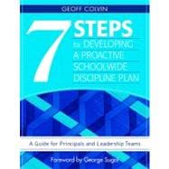 Seven Steps for Developing a Proactive Schoolwide Discipline Plan; A Guide for Principals and Leadership Teams