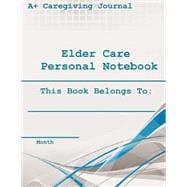 Elder Care Personal Notebook, Monthly
