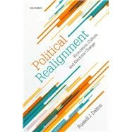Political Realignment Economics, Culture, and Electoral Change