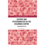 History and Psychoanalysis in the Columbus Centre