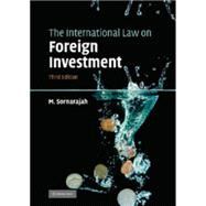 The International Law on Foreign Investment
