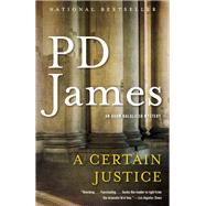 A Certain Justice An Adam Dalgliesh Mystery