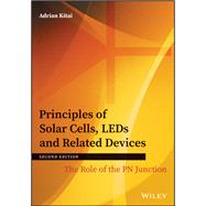 Principles of Solar Cells, LEDs and Related Devices: The Role of the PN Junction