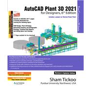 AutoCAD Plant 3D 2021 for Designers, 6th Edition