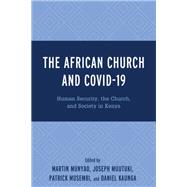 The African Church and COVID-19 Human Security, the Church, and Society in Kenya
