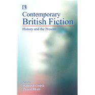 Contemporary British Fiction History and the Present