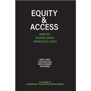 Equity & Access: An Analysis of Educational Leadership Preparation, Policy & Practice