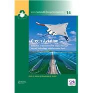 Green Aviation: Reduction of Environmental Impact Through Aircraft Technology and Alternative Fuels