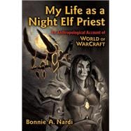 My Life As a Night Elf Priest
