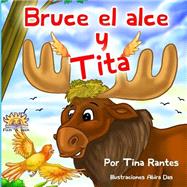 Bruce El Alce Y Tita