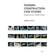 Modern Construction Case Studies