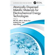 Atomically Dispersed Metallic Materials for Electrochemical Energy Technologies