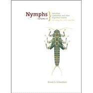 Nymphs, Stoneflies, Caddisflies, and Other Important Insects Including The Lesser Mayflies,9781599210988