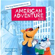 The Dog Dectectives in an American Adventure