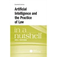 Artificial Intelligence and the Practice of Law in a Nutshell(Nutshells)