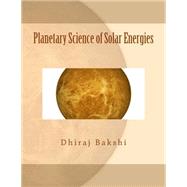Planetary Science of Solar Energies