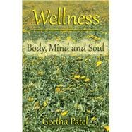 Wellness: Body, Mind and Soul